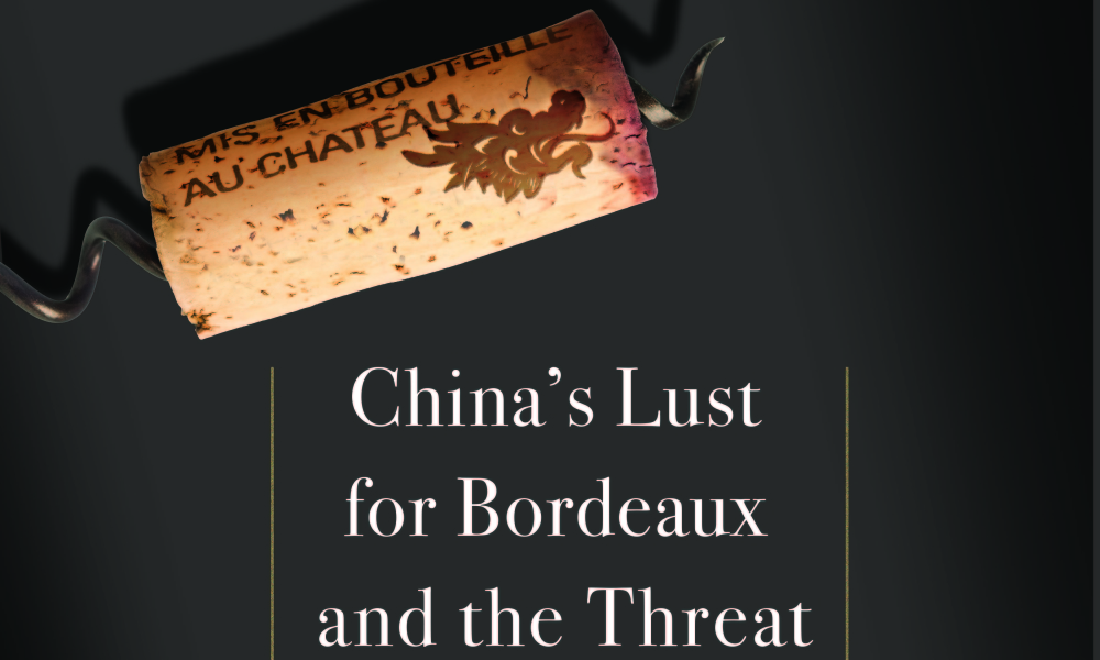 Thirsty Dragon: China’s Lust for Bordeaux and the Threat to the World’s Best Wines: Book Review